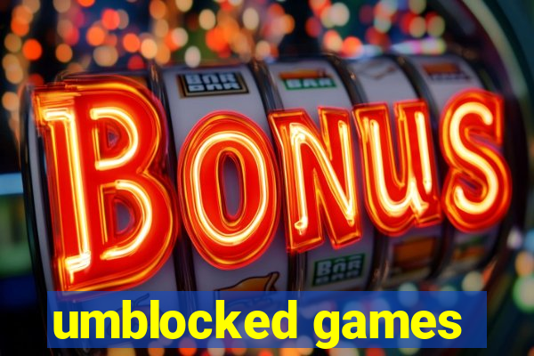 umblocked games